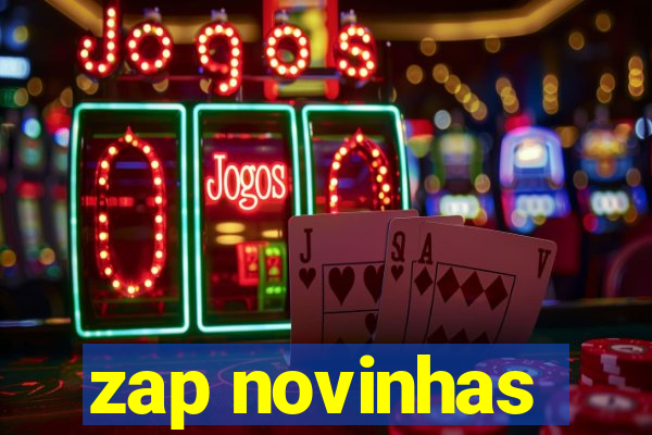 zap novinhas